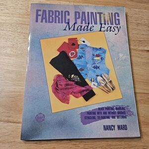 FABRIC PAINTING Made Easy Nancy Ward 1993 softcover